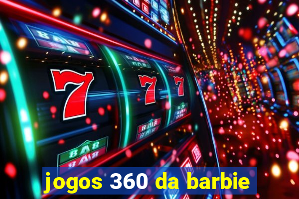 jogos 360 da barbie